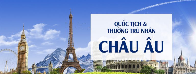 Định cư Châu Âu 2021 - Bảng tổng hợp tất cả các diện định cư Châu Âu, lấy quốc tịch Châu Âu cho cả gia đình